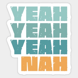 Yeah Nah Sticker